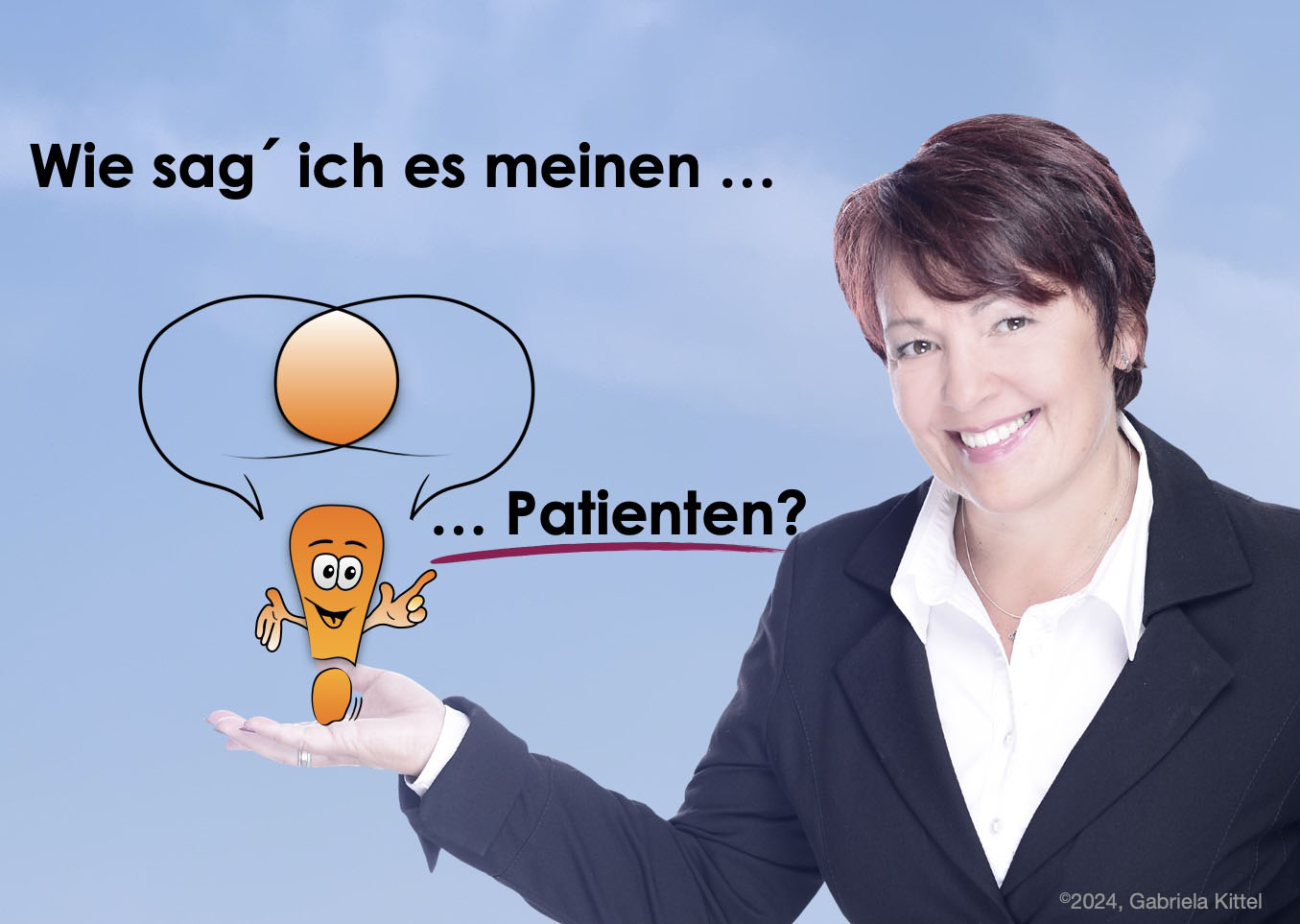 Wie sag` ich es meinen Patienten